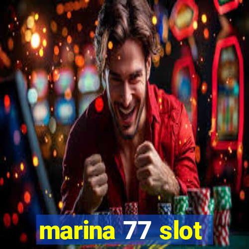 marina 77 slot