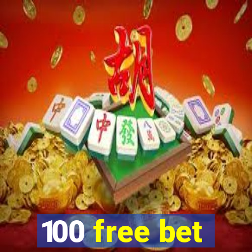 100 free bet