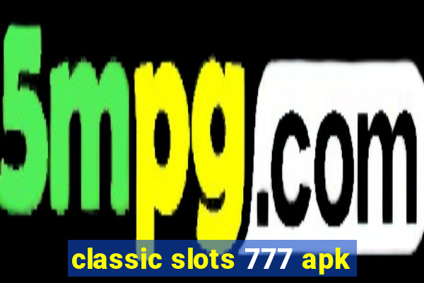 classic slots 777 apk