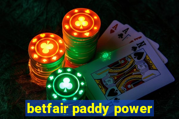 betfair paddy power