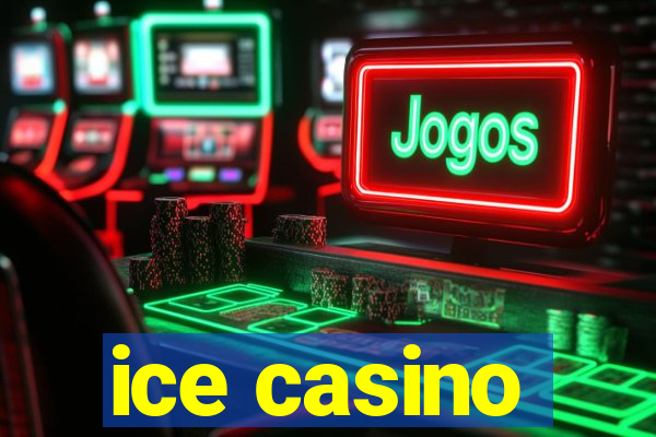 ice casino