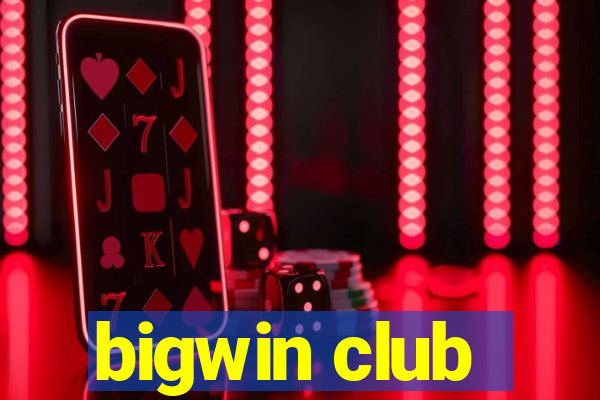 bigwin club