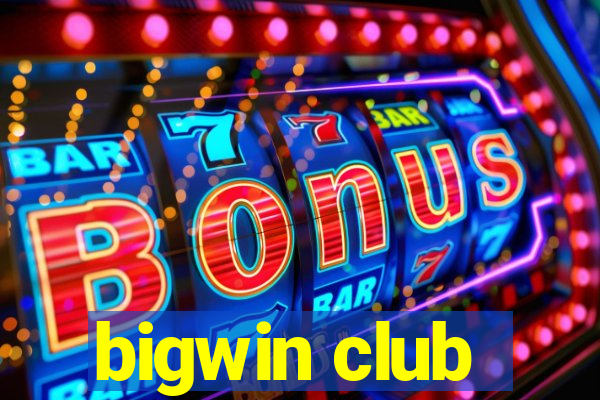 bigwin club