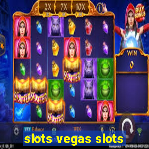 slots vegas slots