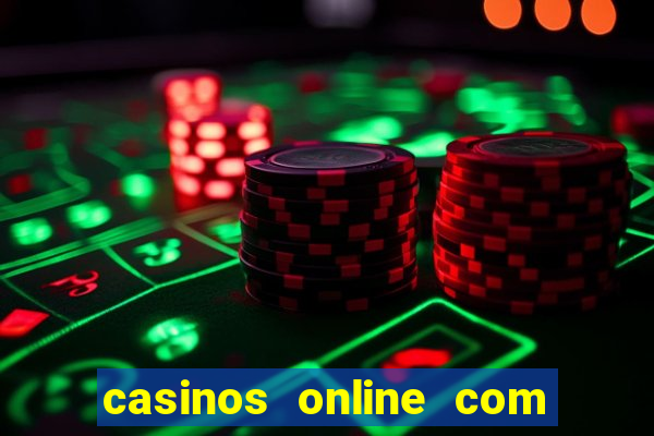 casinos online com bonus de registro