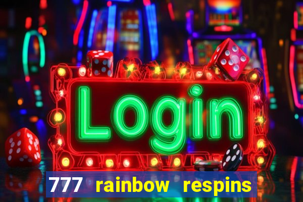 777 rainbow respins slot free play