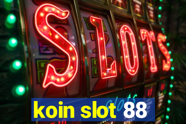 koin slot 88