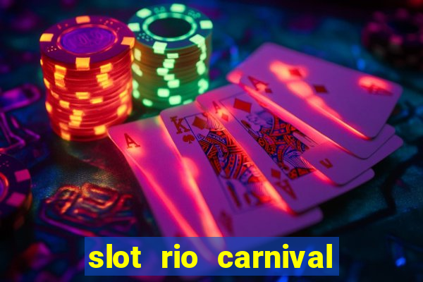 slot rio carnival - jackpot