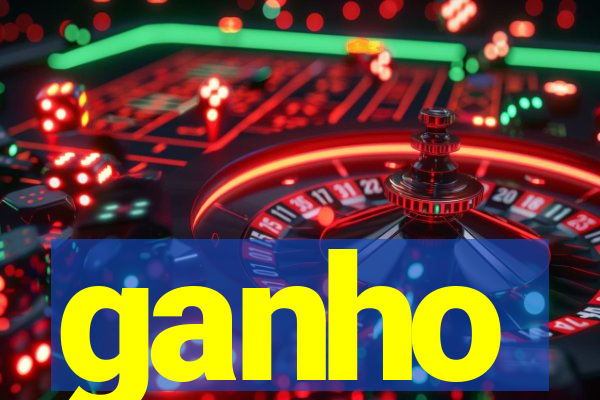 ganho