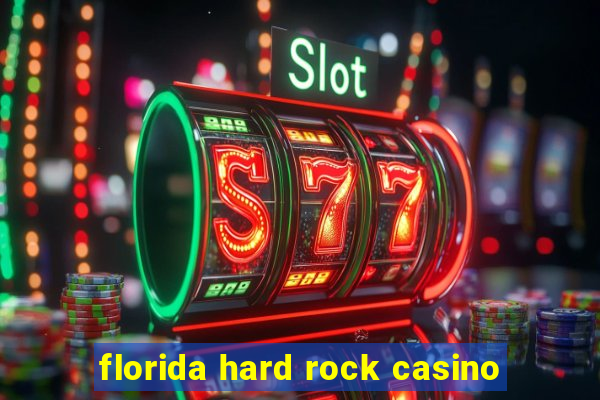 florida hard rock casino