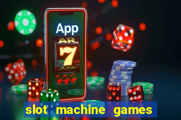 slot machine games for free