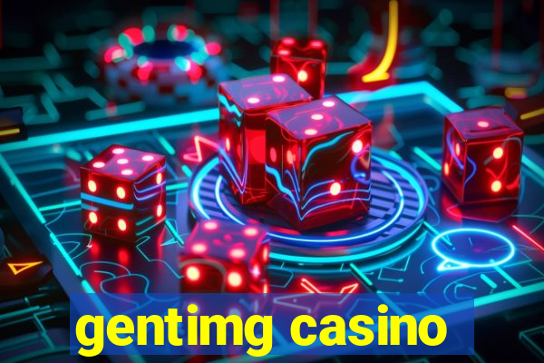 gentimg casino