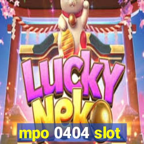 mpo 0404 slot