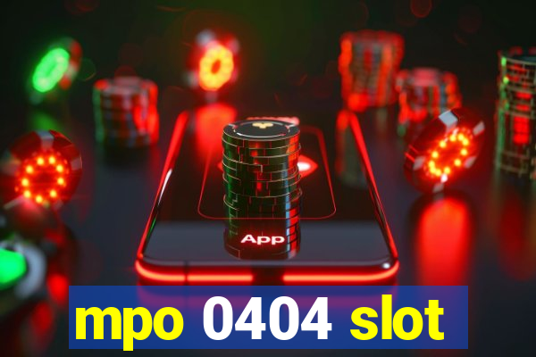 mpo 0404 slot