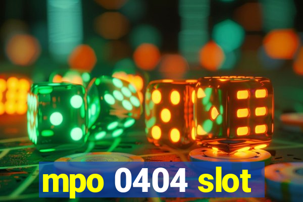 mpo 0404 slot