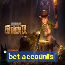 bet accounts