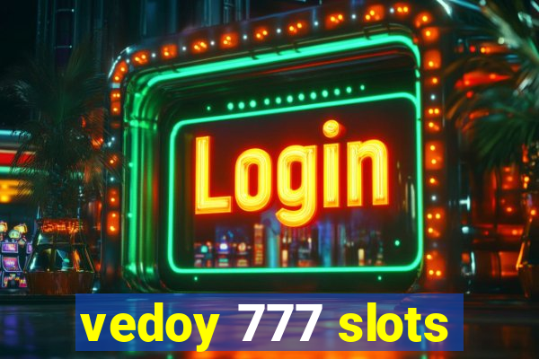 vedoy 777 slots