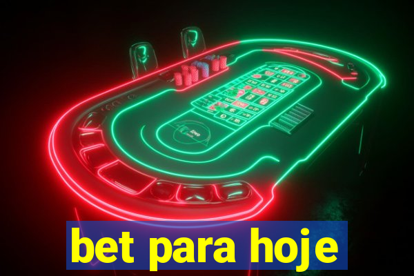 bet para hoje