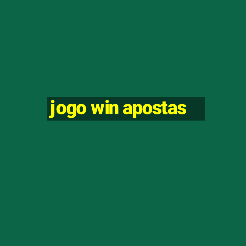 jogo win apostas