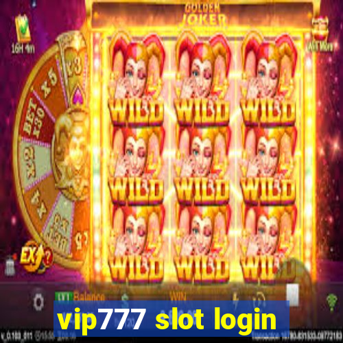 vip777 slot login