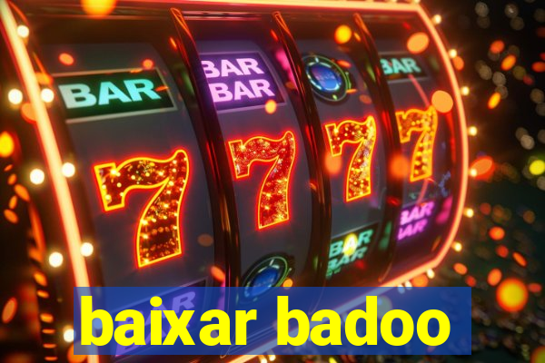 baixar badoo