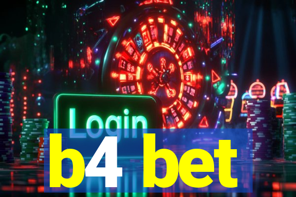 b4 bet