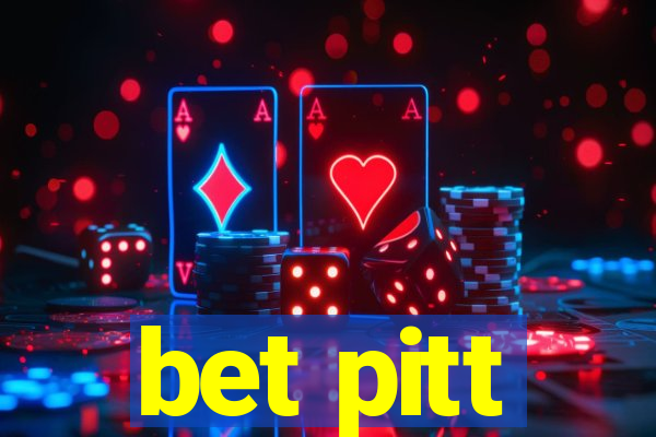 bet pitt