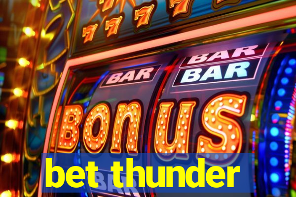 bet thunder