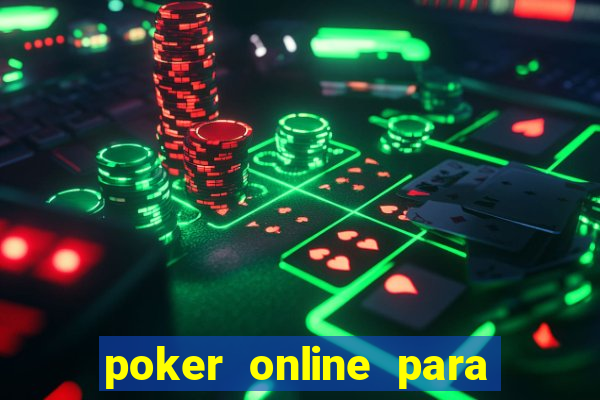 poker online para jogar com amigos