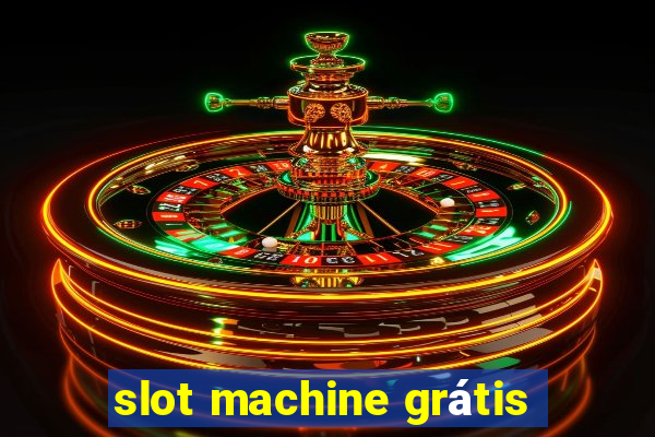 slot machine grátis