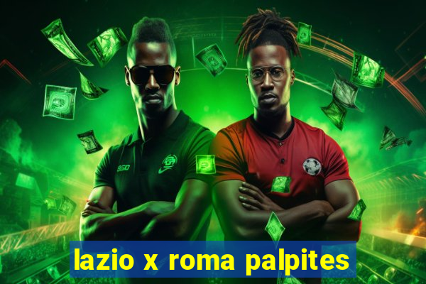 lazio x roma palpites