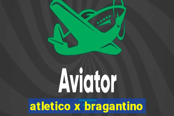 atletico x bragantino