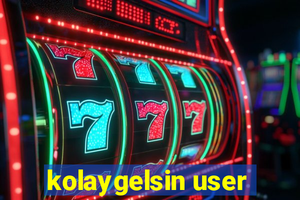 kolaygelsin user