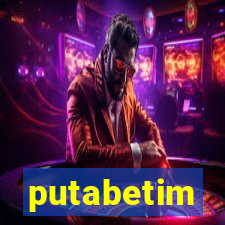 putabetim