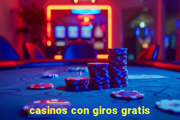 casinos con giros gratis