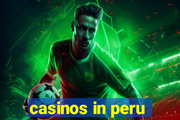 casinos in peru