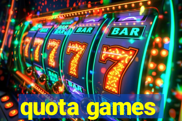 quota games