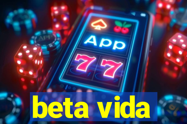 beta vida