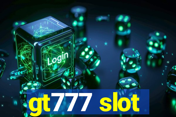 gt777 slot