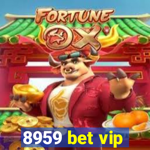 8959 bet vip