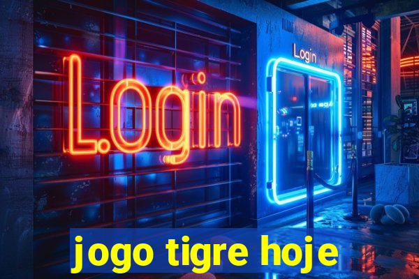 jogo tigre hoje