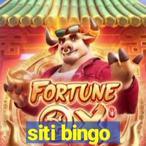 siti bingo