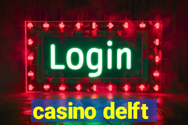 casino delft