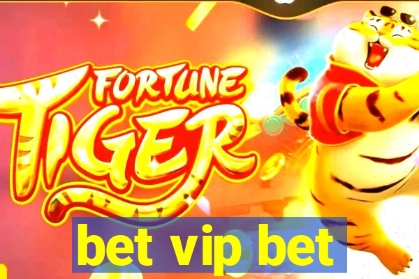 bet vip bet