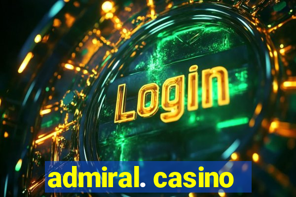 admiral. casino