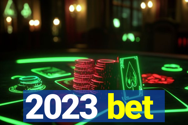 2023 bet