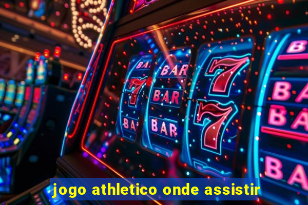 jogo athletico onde assistir