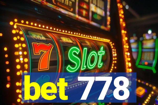 bet 778