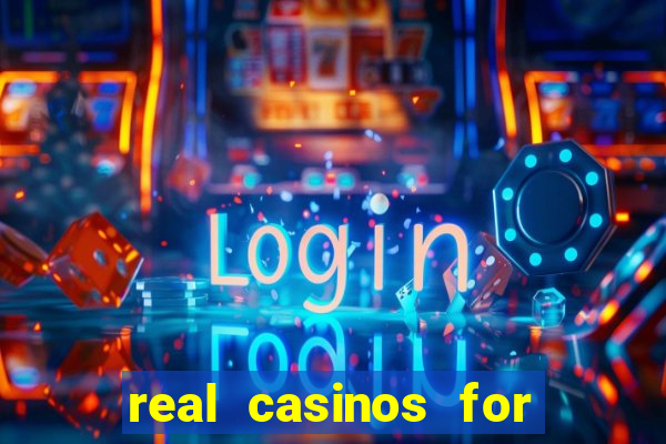 real casinos for real money