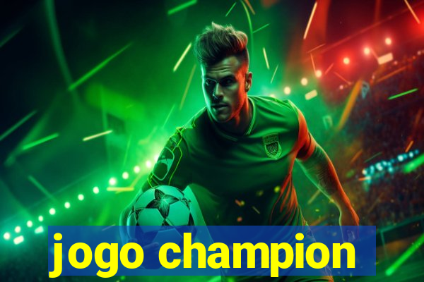 jogo champion